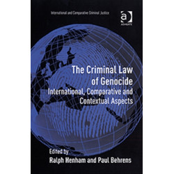 The Criminal Law of Genocide: International, Comparative and Contextual Aspects