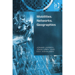 Mobilities, Networks, Geographies
