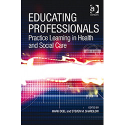 Educating Professionals: Practice Learning in Health and Social Care