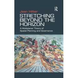 Stretching Beyond the Horizon: A Multiplanar Theory of Spatial Planning and Governance