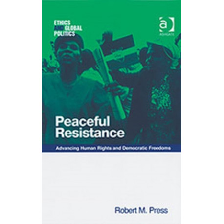 Peaceful Resistance: Advancing Human Rights and Democratic Freedoms