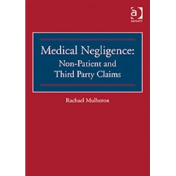 Medical Negligence: Non-Patient and Third Party Claims
