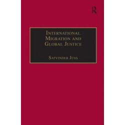 International Migration and Global Justice