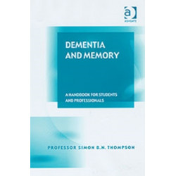 Dementia and Memory: A Handbook for Students and Professionals