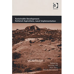 Sustainable Development: National Aspirations, Local Implementation