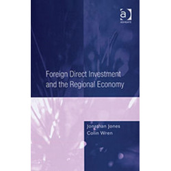 Foreign Direct Investment and the Regional Economy