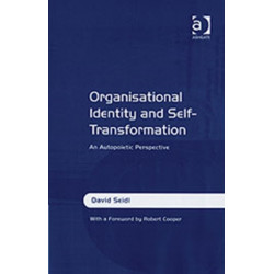 Organisational Identity and Self-Transformation: An Autopoietic Perspective