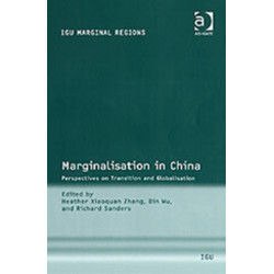 Marginalisation in China: Perspectives on Transition and Globalisation