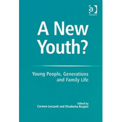 A New Youth?: Young People, Generations and Family Life