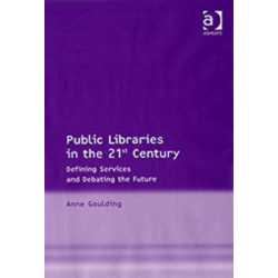 Public Libraries in the 21st Century: Defining Services and Debating the Future