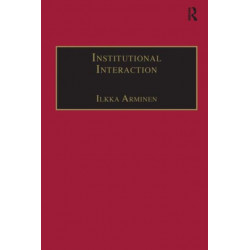 Institutional Interaction: Studies of Talk at Work