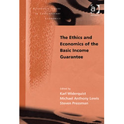 The Ethics and Economics of the Basic Income Guarantee