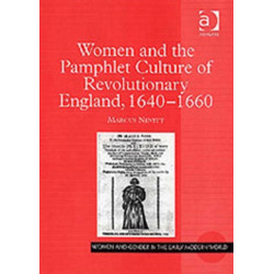 Women and the Pamphlet Culture of Revolutionary England, 1640-1660