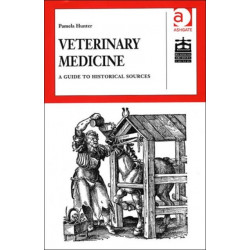 Veterinary Medicine: A Guide to Historical Sources