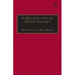 In Dialogue with the Greeks: Volume I: The Presocratics and Reality