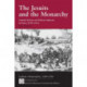 The Jesuits and the Monarchy: Catholic Reform and Political Authority in France (1590-1615)