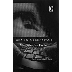 Sex in Cyberspace: Men Who Pay For Sex
