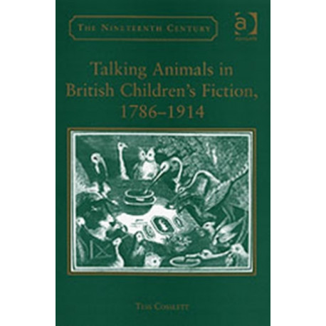 Talking Animals in British Children's Fiction, 1786–1914