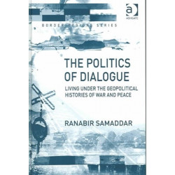 The Politics of Dialogue: Living Under the Geopolitical Histories of War and Peace