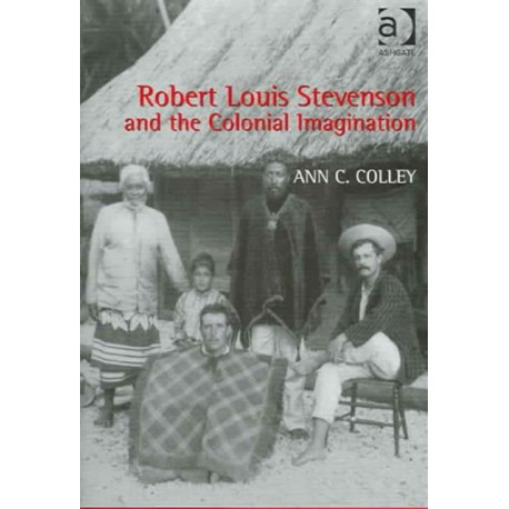 Robert Louis Stevenson and the Colonial Imagination