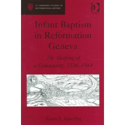 Infant Baptism in Reformation Geneva: The Shaping of a Community, 1536–1564