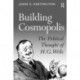 Building Cosmopolis: The Political Thought of H.G. Wells