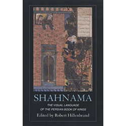 Shahnama: The Visual Language of the Persian Book of Kings