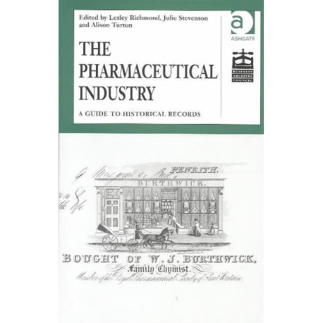 The Pharmaceutical Industry: A Guide to Historical Records