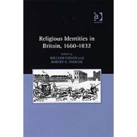 Religious Identities in Britain, 1660–1832