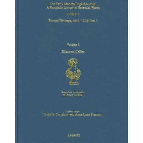 Elizabeth Cellier: Printed Writings 1641–1700: Series II, Part Three, Volume 5