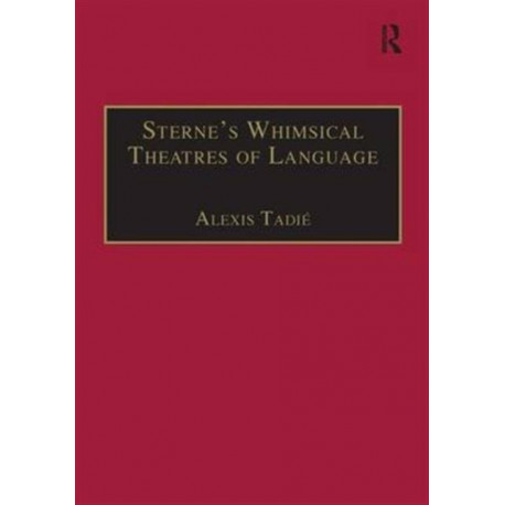 Sterne’s Whimsical Theatres of Language: Orality, Gesture, Literacy