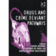 Drugs and Crime Deviant Pathways