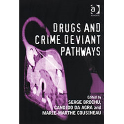 Drugs and Crime Deviant Pathways