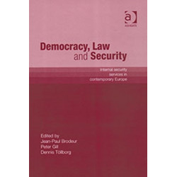 Democracy, Law and Security: Internal Security Services in Contemporary Europe