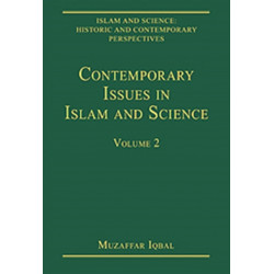 Contemporary Issues in Islam and Science: Volume 2
