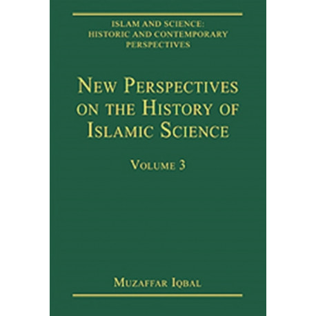 New Perspectives on the History of Islamic Science: Volume 3