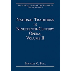 National Traditions in Nineteenth-Century Opera, Volume II: Central and Eastern Europe