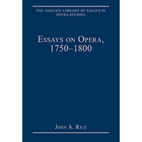 Essays on Opera, 1750-1800