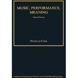 Music, Performance, Meaning: Selected Essays