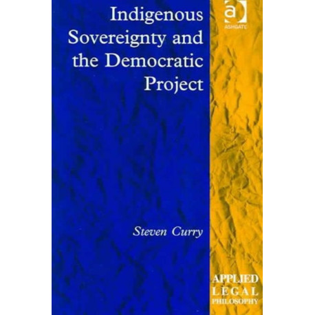 Indigenous Sovereignty and the Democratic Project