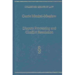 Dispute Processing and Conflict Resolution: Theory, Practice and Policy