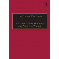 Land and Freedom: Law, Property Rights and the British Diaspora