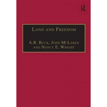 Land and Freedom: Law, Property Rights and the British Diaspora