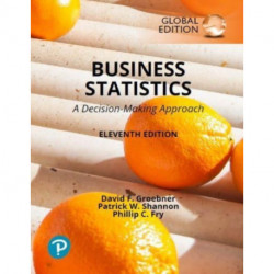 Business Statistics: A Decision Making Approach, Global Edition