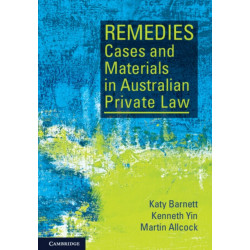 Remedies Cases and Materials in Australian Private Law: Cases and Materials
