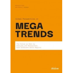 Global Perspectives on Megatrends: The Future as Seen by Analysts and Researchers from Different World Regions