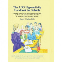 The ADD Hyperactivity Handbook For Schools