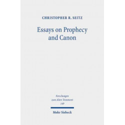Essays on Prophecy and Canon: The Rise of a New Model for Interpretation