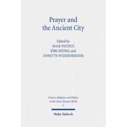 Prayer and the Ancient City: Influences of Urban Space