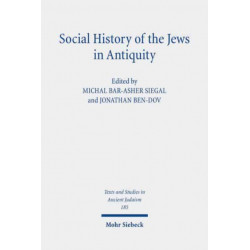 Social History of the Jews in Antiquity: Studies in Dialogue with Albert Baumgarten